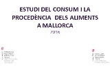 Estudi del consum i la procedència dels aliments a Mallorca - Estudio por capítulos (lengua catalana) - Recursos - Islas Baleares - Productos agroalimentarios, denominaciones de origen y gastronomía balear